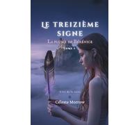 La Plume de Bérénice: L'ère de la terre: 1 (Le Treizième Signe)