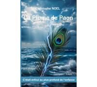 La Plume de Paon: C'était enfoui au plus profond de l'enfance