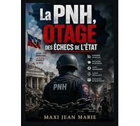 La PNH, Otage des Échecs de l'État: La police entre devoir, chaos et abandon institutionnel