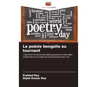 La poésie bengalie au tournant: L'évolution brillante des idées populaires et des idées d'élite dans le contexte de la philosophie de la vie
