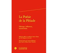 La Poesie de la Pleiade: Heritage, Influences, Transmission (Rencontres, 1)