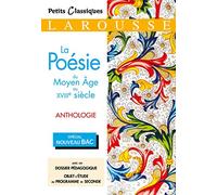 La Poésie Du Moyen Âge Au xviiième (Petits Classiques Larousse)