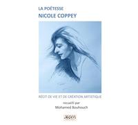 La poétesse Nicole Coppey: RÉCIT DE VIE ET DE CRÉATION ARTISTIQUE