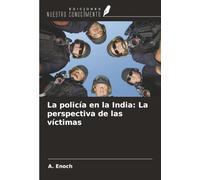 La policía en la India: La perspectiva de las víctimas