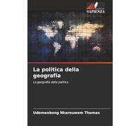 La politica della geografia: La geografia della politica