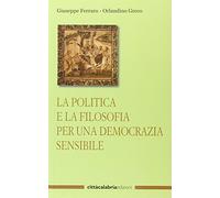 La politica e la filosofia per una democrazia sensibile