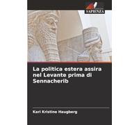 La politica estera assira nel Levante prima di Sennacherib
