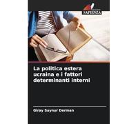 La politica estera ucraina e i fattori determinanti interni