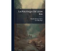 La Politique De Léon Xiii