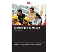 La politique du travail: Travail et loisirs