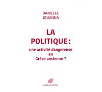 La Politique: Une Activite Dangereuse En Grece Ancienne ?