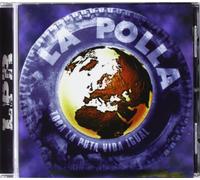 La Polla - Toda la Puta Vida Igual