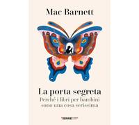 La porta segreta. Perché i libri per bambini sono una cosa serissima