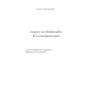 La porte vers l'embarcadère & La conséquence pure: LA LOI INTRINSÈQUE DE LA TRAJECTOIRE - IMPLOSION DE LA CONTINUITÉ (1)