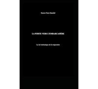 La porte vers l'embarcadère: La loi intrinsèque de la trajectoire: 1