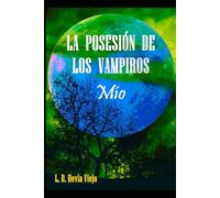 La posesión de los vampiros: Mío: 7