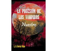 La posesión de los vampiros: Nuestro: 6