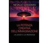La Potenza creativa dell'Immaginazione - La legge e la promessa