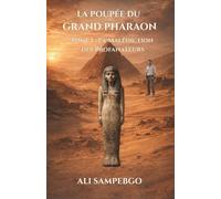 LA POUPÉE DU GRAND PHARAON: Tome 1 : La Malédiction des Profanateurs
