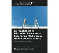 La Práctica de la Educación Física en la Enseñanza Media en la ciudad de Pato Branco: Estudiantes/Atletas de secundaria