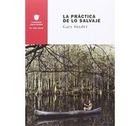 La práctica de lo salvaje