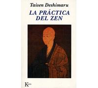 La Practica del Zen: Y cuatro textos canónicos Zen (Sabiduría perenne)