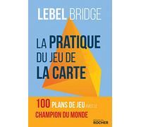 La Pratique du jeu de la carte: testez votre jeu en face du mort avec le champion du monde