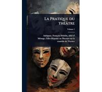 La Pratique du thÃ(c)âtre