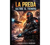La preda oltre il tempo