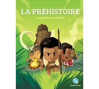 La préhistoire: Les premiers pas de l'homme