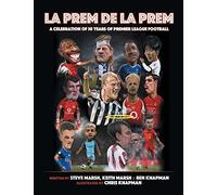 La Prem De La Prem: A tribute to 30 Years of The Premier League