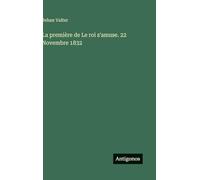 La première de Le roi s'amuse. 22 Novembre 1832