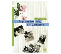 La première fois, on pardonne