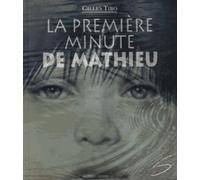 LA PREMIERE MINUTE DE MATHIEU