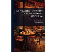 La Première Tentation De Saint Antoine (1849-1856)