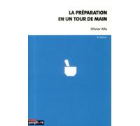 La préparation en un tour de main synonymes, principales solubilités, masses volumiques, liste des substances vénéneuses, doses maximales, principales incompatibili