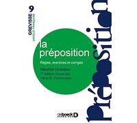 La Préposition (Grévisse Et Langue Française): Règles, exercices, corrigés