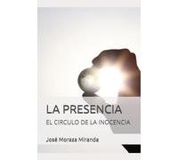 LA PRESENCIA: EL CIRCULO DE LA INOCENCIA