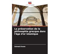 La préservation de la philosophie grecque dans l'âge d'or islamique