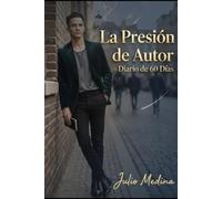 La Presión de Autor: Diario de 60 Días