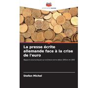 La presse écrite allemande face à la crise de l'euro