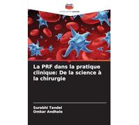 La PRF dans la pratique clinique: De la science à la chirurgie