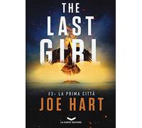 La prima città. The last girl