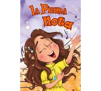 La Prima Nota: Una fiaba musicale sul coraggio di trovare la propria voce