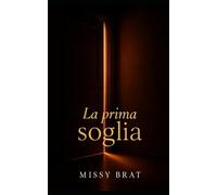 La prima soglia: un dark romance di desiderio, consenso e confini da superare (Linee d'ombra)