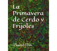 La Primavera de Cerdo y Frijoles