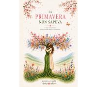 LA PRIMAVERA NON SAPEVA