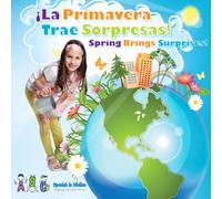 La Primavera Trae Sorpresas - Spring Brings Surprises