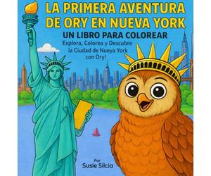 La Primera Aventura de Ory en Nueva York: Libro para Colorear