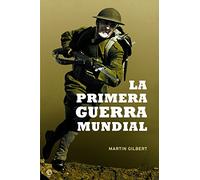 La Primera Guerra Mundial (15 aniversario) (Historia siglo XX)